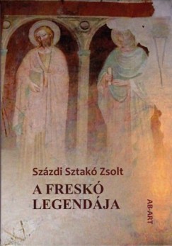 Százdi Sztakó Zsolt - A freskó legendája