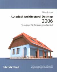 Hrcsik Imre - Autodesk Architectural Desktop 2006