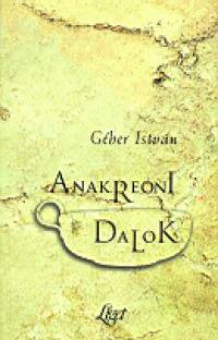 Gher Istvn - Anakreoni dalok