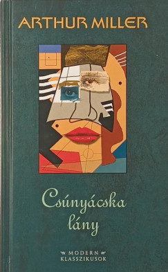 Arthur Miller - Cs�ny�cska l�ny