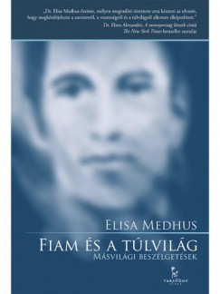 Elisa Medhus - Fiam s a tlvilg - Msvilgi beszlgetsek