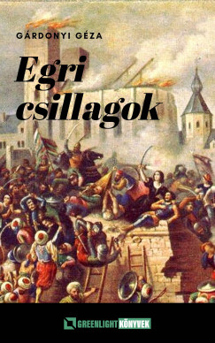 Grdonyi Gza - Egri csillagok