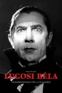 Nagy Bal�zs - Lugosi B�la