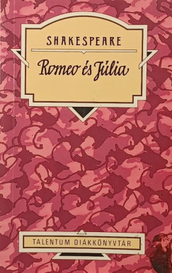 William Shakespeare - Romeo és Júlia