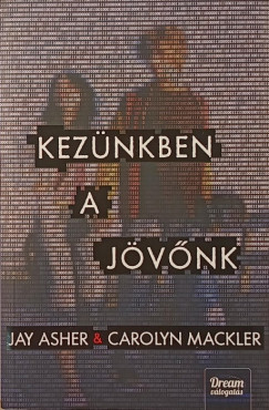 Jay Asher - Carolyn Mackler - Kez�nkben a j�v�nk