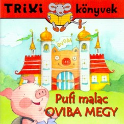Miklya Luzsnyi Mnika - Pufi malac oviba megy