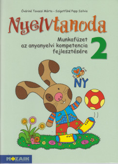 Nyelvtanoda 2. - Munkafzet az anyanyelvi kompetencia fejlesztsre