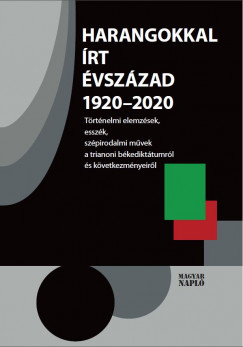 Jnosi Zoltn  (Szerk.) - Harangokkal rt vszzad 1920-2020