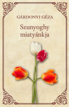 Grdonyi Gza - Szunyoghy miatynkja