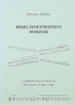 Mzner Mikls - Rmes zenetrtneti morzsk