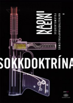 Naomi Klein - Sokkdoktrna