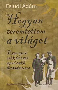 Faludi dm - Hogyan teremtettem a vilgot