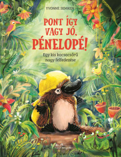 Yvonne Semkeen - Pont gy vagy j, Pnelop!