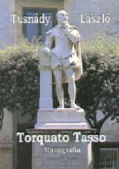 Tusndy Lszl - Torquato Tasso - Monogrfia