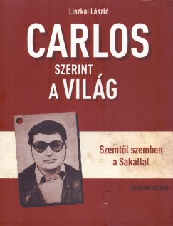 Liszkai Lszl - Carlos szerint a vilg