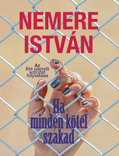 Nemere Istvn - Ha minden ktl szakad