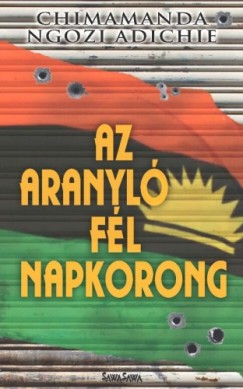 Chimamanda Ngozi Adichie - Az aranyl fl napkorong (2015)