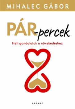 Mihalec Gbor - Pr-percek - Heti gondolatok a nvekedshez