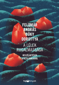 Bky Dorottya - Feldmr Andrs - A llek rugalmassga