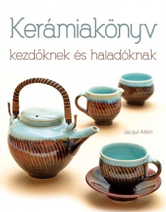 Jacqui Atkin - Kermiaknyv kezdknek s haladknak