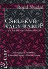 Roald Nygard - Cselekv vagy bbu?