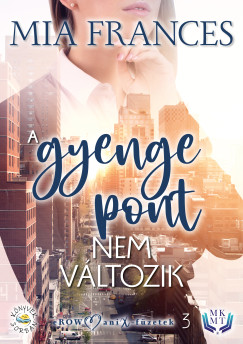 Mia Frances - A gyenge pont nem vltozik