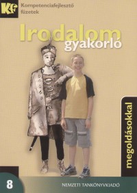 Pnzes Jnos  (sszell.) - Irodalom gyakorl 8. - Megoldsokkal
