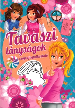 Nagy Emese  (Szerk.) - Tavaszi lnysgok - csajos foglalkoztat