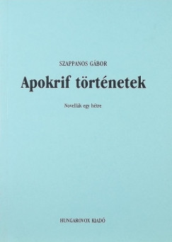 Szappanos Gbor - Apokrif trtnetek (dediklt)