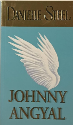 Danielle Steel - Johnny angyal