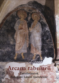 Brny Attila  (Szerk.) - Dreska Gbor  (Szerk.) - Szovk Kornl  (Szerk.) - Arcana tabularii - Tanulmnyok Solymosi Lszl tiszteletre II. ktet