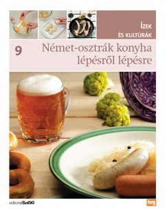 Pepe Cuesta - Jorge Esteve - Ins Gandara - Mara Jos Gmez - Teresa Mas - Nmet-osztrk konyha lpsrl lpsre