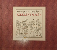 Háy Ágnes - Mosonyi Aliz - Szekrény mesék