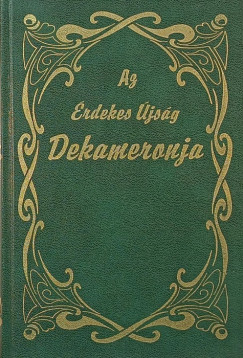 Vg Zsuzsanna  (Szerk.) - Az rdekes jsg Dekameronja I.