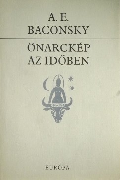 Anatol E. Baconsky - narckp az idben