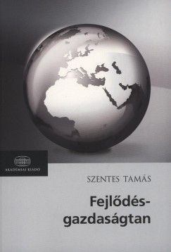 Szentes Tams - Fejlds-gazdasgtan