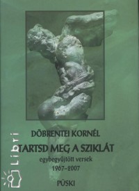 Dbrentei Kornl - Tartsd meg a sziklt
