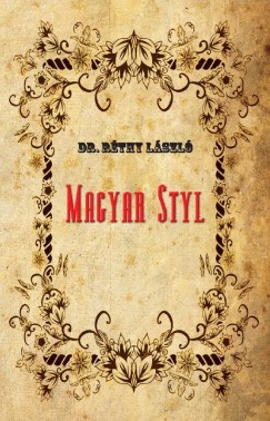 Dr. Rthy Lszl - Magyar styl