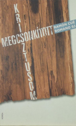 Ramon Cu Romano - Megcsonktott Krisztusom