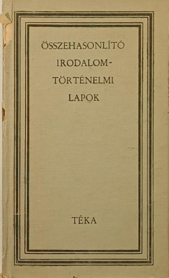 Gaal Gyrgy  (Szerk.) - sszehasonlt irodalomtrtnelmi lapok