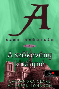 Cassandra Clare - Maureen Johnson - Bane krnikk 2. - A szkevny kirlyn