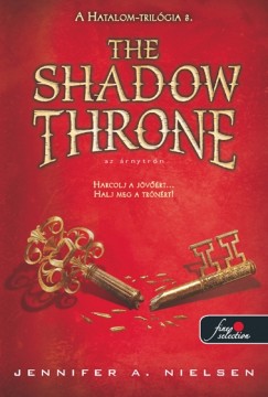 Jennifer A. Nielsen - The Shadow Throne - Az rnytrn (Hatalom trilgia 3.) - Puha kts
