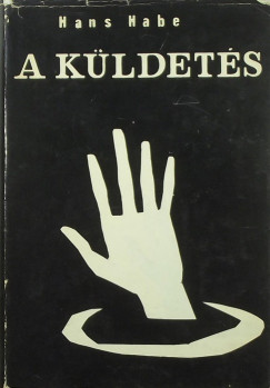 Hans Habe - A kldets