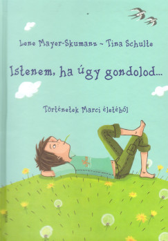Lene Mayer-Skumanz - Istenem, ha gy gondolod...