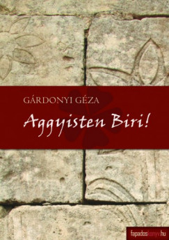 Grdonyi Gza - Aggyisten Biri!