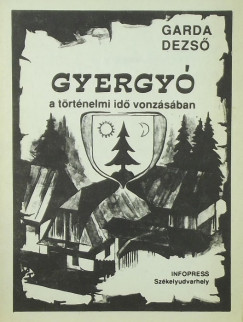 Garda Dezs - Gyergy a trtnelmi id vonzsban