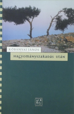 Kbnyai Jnos - Hagyomnyszakads utn