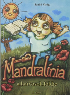 Szab Virg - Mandralnia, a Harcosok Fldje 1.