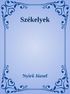 Nyir Jzsef - Szkelyek