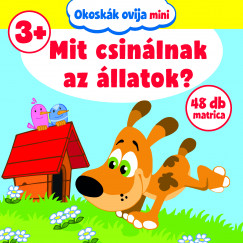 Mszros Alexandra  (Szerk.) - Okoskk Ovija mini - Mit csinlnak az llatok?